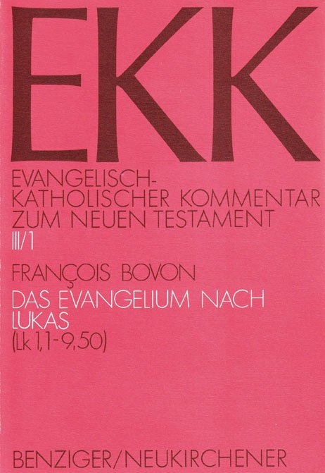 Evangelisch-Katholischer Kommentar zum Neuen Testament (EKK) / Das Evangelium nach Lukas - Francois Bovon