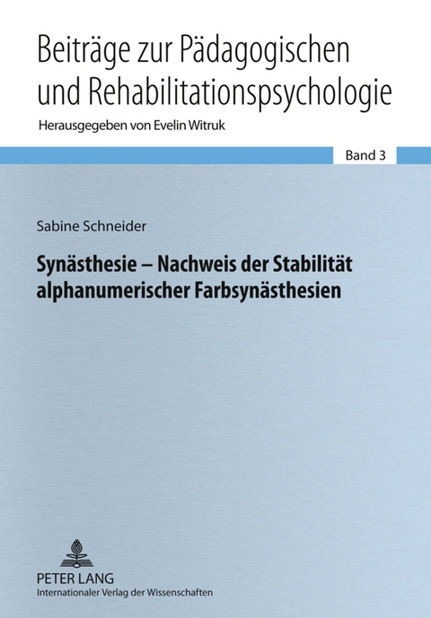 Syn&auml;sthesie &ndash; Nachweis der Stabilit&auml;t alphanumerischer Farbsyn&auml;sthesien - Sabine Schneider