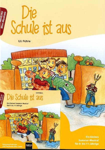 Die Schule ist aus. Paket: Heft und Audio-CD - Uli F&uuml;hre