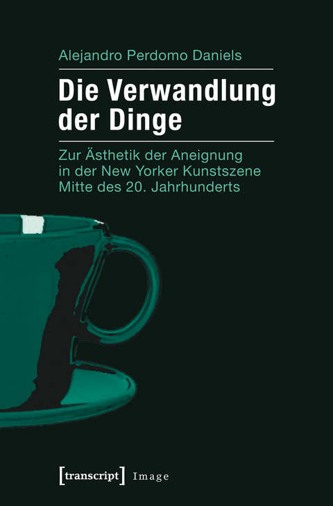 Die Verwandlung der Dinge - Alejandro Perdomo Daniels