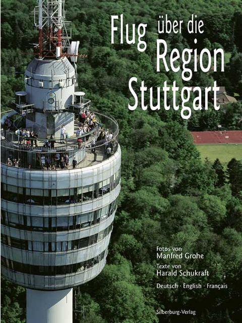Flug &uuml;ber die Region Stuttgart - Harald Schukraft, Manfred Grohe