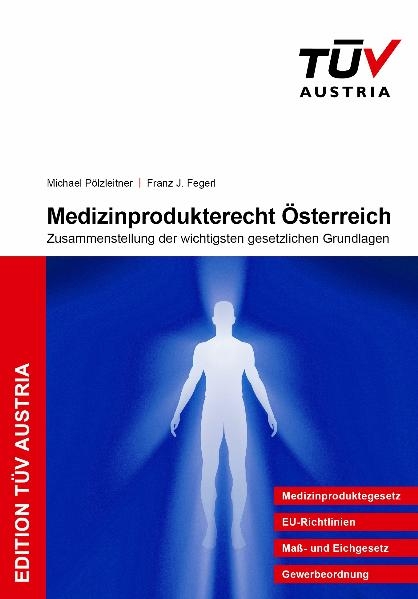 Medizinprodukte-Recht &Ouml;sterreich - Michael P&ouml;lzleitner, Franz Josef Fegerl