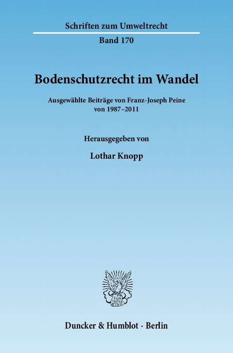 Bodenschutzrecht im Wandel. - Franz-Joseph Peine