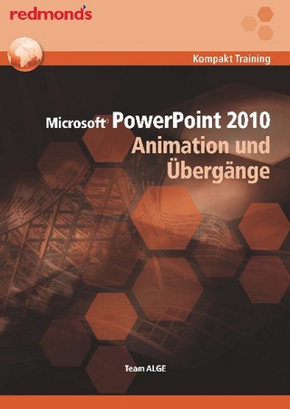 POWERPOINT 2010 ANIMATION UND ÜBERGÄNGE
