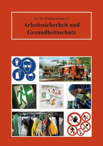 Arbeitssicherheit und Gesundheitsschutz - Wolfgang Hasenpusch
