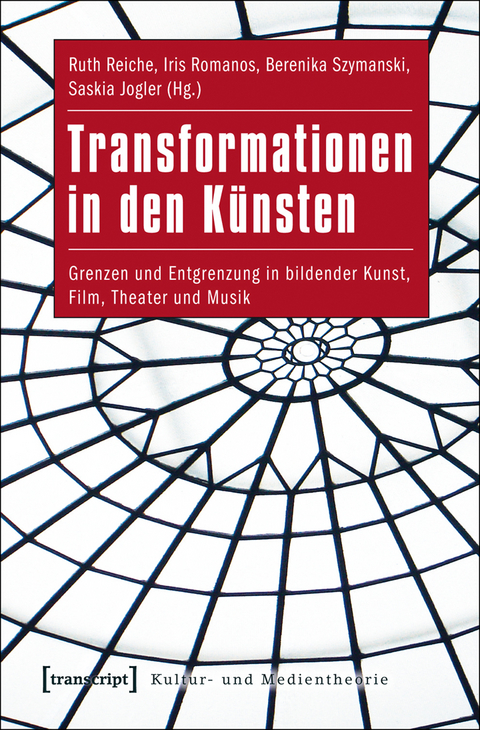 Transformationen in den K&uuml;nsten - 