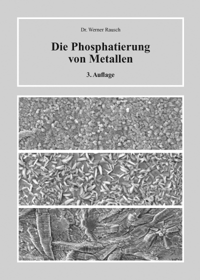 Die Phosphatierung von Metallen - Werner Rausch