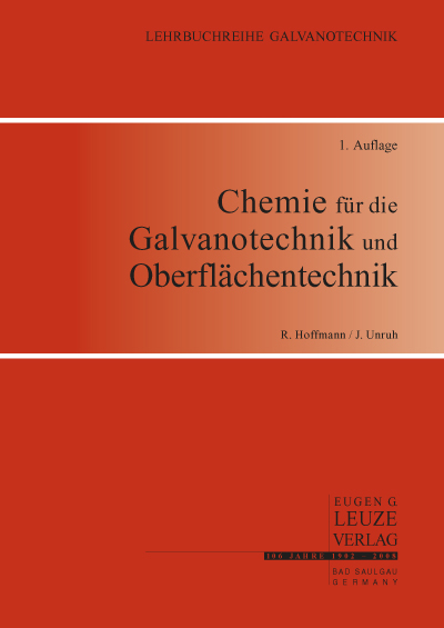 Chemie f&uuml;r die Galvanotechnik und Oberfl&auml;chentechnik - Reinhold Hoffmann, J&uuml;rgen Unruh