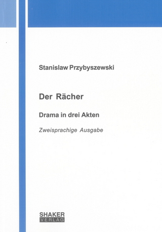 Stanislaw Przybyszewski: Der Rächer. Drama in drei Akten