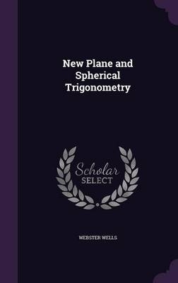New Plane and Spherical Trigonometry