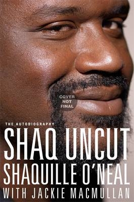 Shaq Uncut - Shaquille O'Neal