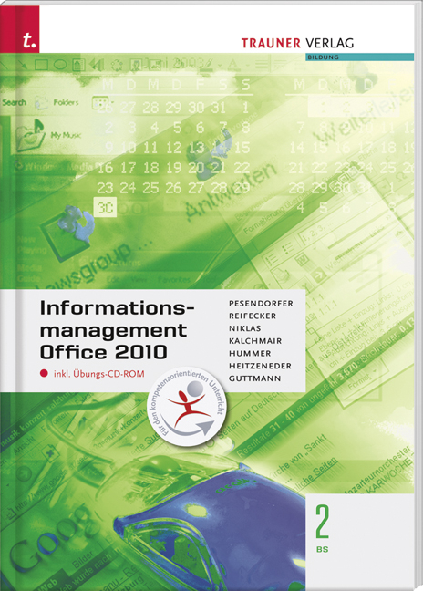 Informationsmanagement Office 2010 2 BS - Robert Pesendorfer, Christina Reifecker, Marianne Niklas, Wolfgang Kalchmair, Elisabeth Hummer, Andrea Heitzeneder, Doris Guttmann