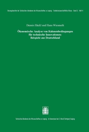 Ökonomische Analyse von Rahmenbedingungen für technische Innovationen: Beispiele aus Deutschland