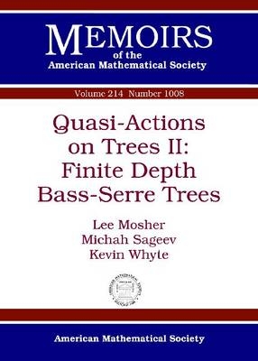 Quasi-Actions on Trees II: Finite Depth Bass-Serre Trees - Lee Mosher, Michah Sageev, Kevin Whyte
