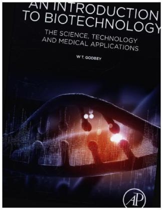 An Introduction to Biotechnology - W.T. Godbey