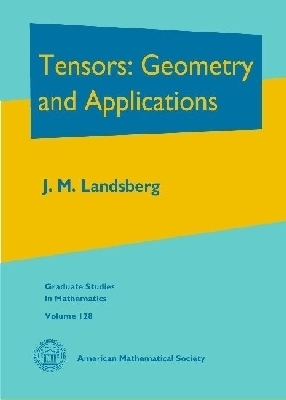 Tensors: Geometry and Applications - J. M. Landsberg