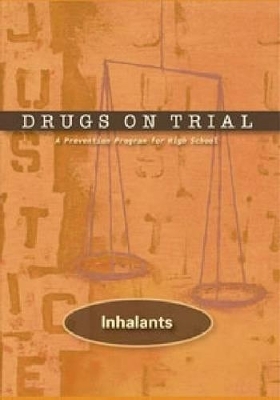 Drugs on Trial: Inhalants