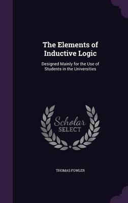 The Elements of Inductive Logic - Thomas Fowler