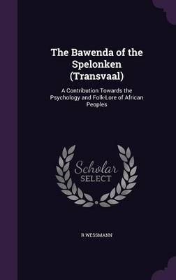 The Bawenda of the Spelonken (Transvaal)