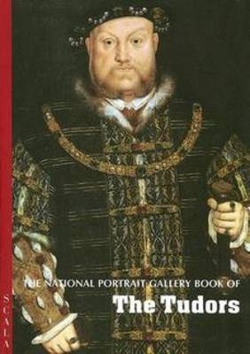 The National Portrait Gallery Book of the Tudors