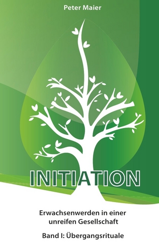 Initiation - Erwachsenwerden in einer unreifen Gesellschaft