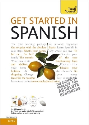 Get Started in Beginner's Spanish: Teach Yourself - Angela Gonzalez Hevia