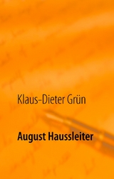 August Haussleiter - Klaus-Dieter Gr&uuml;n