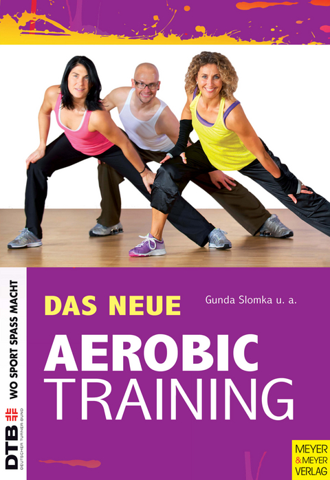 Das neue Aerobic-Training - Gunda Slomka, Anke Haberlandt, Chris Harvey, Corinna Michels-Plum