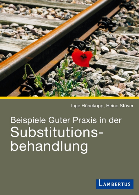 Beispiele Guter Praxis in der Substitutionsbehandlung - Inge H&ouml;nekopp, Heino St&ouml;ver