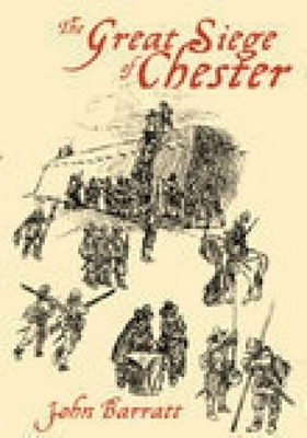 The Great Siege of Chester - John Barratt