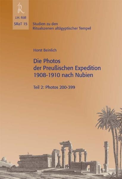 SRat 15: Die Photos der Preu&szlig;ischen Expedition 1908-1910 nach Nubien - Horst Beinlich