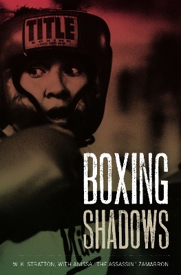 Boxing Shadows - W. K. Stratton
