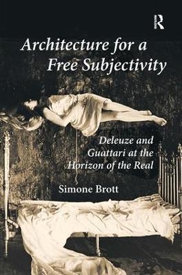 Architecture for a Free Subjectivity - Simone Brott