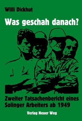 Was geschah danach? - Willi Dickhut