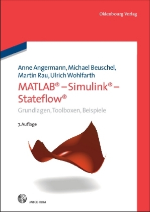 MATLAB - Simulink - Stateflow - Anne Angermann, Michael Beuschel, Martin Rau, Ulrich Wohlfarth