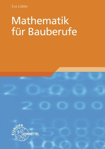 Mathematik f&uuml;r Bauberufe - Eva L&uuml;bbe