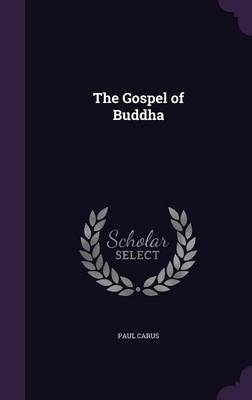 The Gospel of Buddha - Paul Carus