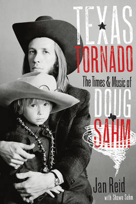 Texas Tornado - Jan Reid, Shawn Sahm