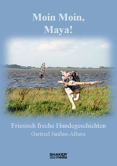 Moin Moin, Maya! - Gertrud Jan&szlig;en-Albers