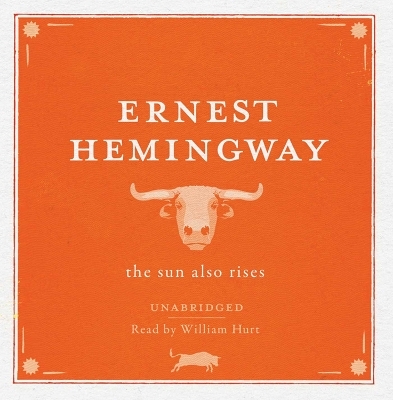 The Sun Also Rises UNABRIDGED Audio CD - Ernest Hemingway