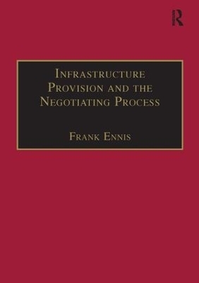 Infrastructure Provision and the Negotiating Process - 