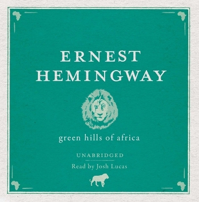 Green Hills of Africa Audio CD - Ernest Hemingway