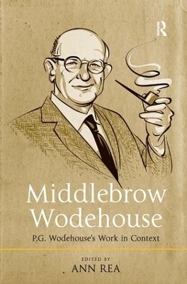 Middlebrow Wodehouse - Ann Rea