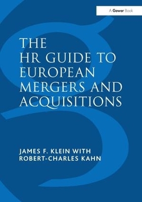 The HR Guide to European Mergers and Acquisitions - James F. Klein, Robert-Charles Kahn