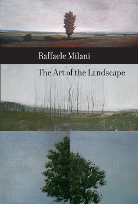 The Art of the Landscape - Raffaele Milani