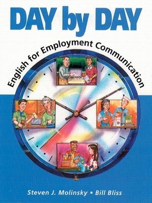 Day By Day: English For Employment Communication Audiocassette - Steven J. Molinsky, Bill Bliss
