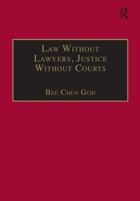 Law Without Lawyers, Justice Without Courts - Bee Chen Goh
