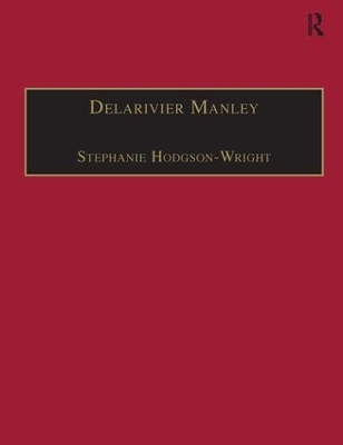 Delarivier Manley - Stephanie Hodgson-Wright
