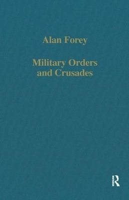 Military Orders and Crusades - Alan Forey