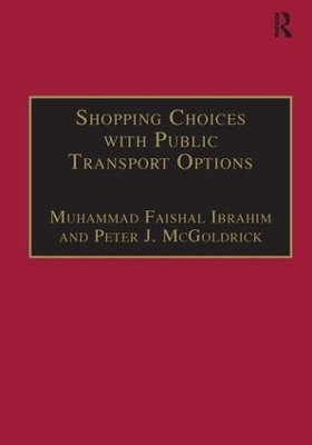 Shopping Choices with Public Transport Options - Muhammad Faishal Ibrahim, Peter J. McGoldrick